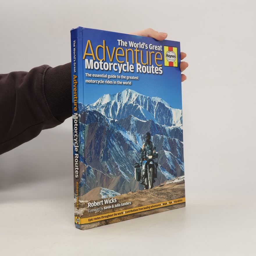 Dave Pearce The World's Great Adventure Motorcycle Routes