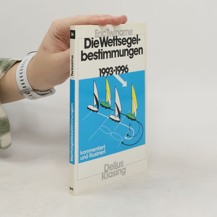 Bryan Willis Die Wettfahrtregeln - Segeln