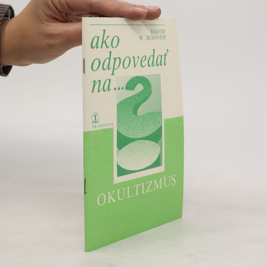 David W. Hoover  Ako odpovedať na ... okultizmus