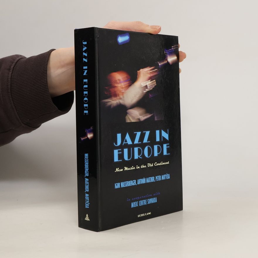 Peter Zagar Jazz in Europe : new music in the old continent