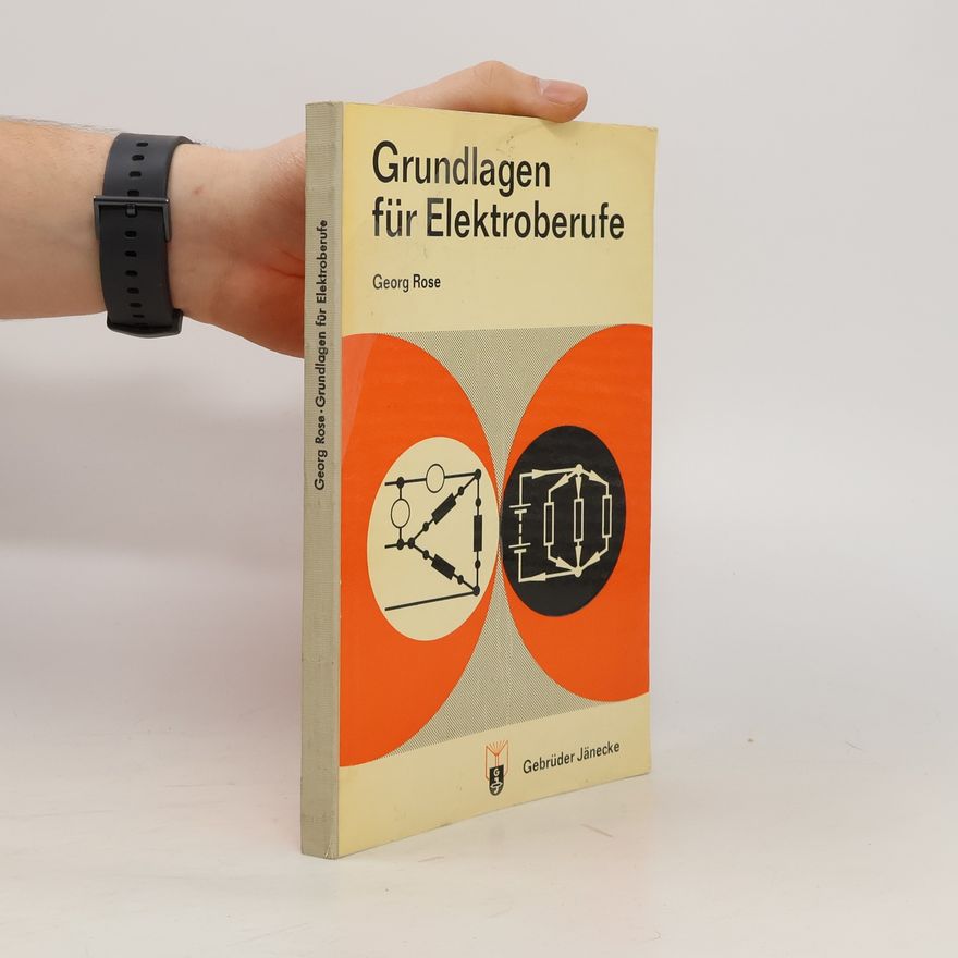 Georg Rose Grundlagen für Elektroberufe
