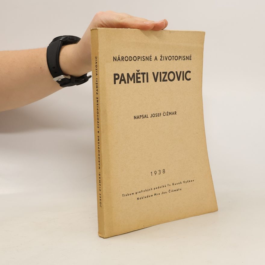 Josef Čižmář Národopisné a životopisné paměti Vizovic