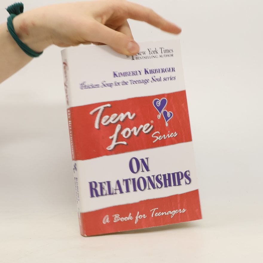 Kimberly Kirberger Teen Love, On Relationships