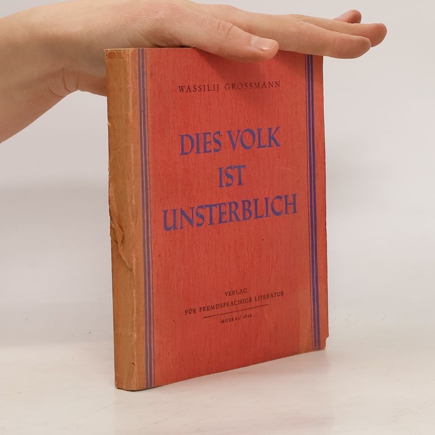 Vasilii Semenovich Grossman Dies Volk ist Unsterblich