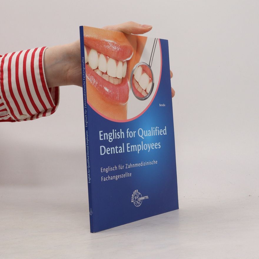 Heinz Bendix English for Qualified Dental Employees