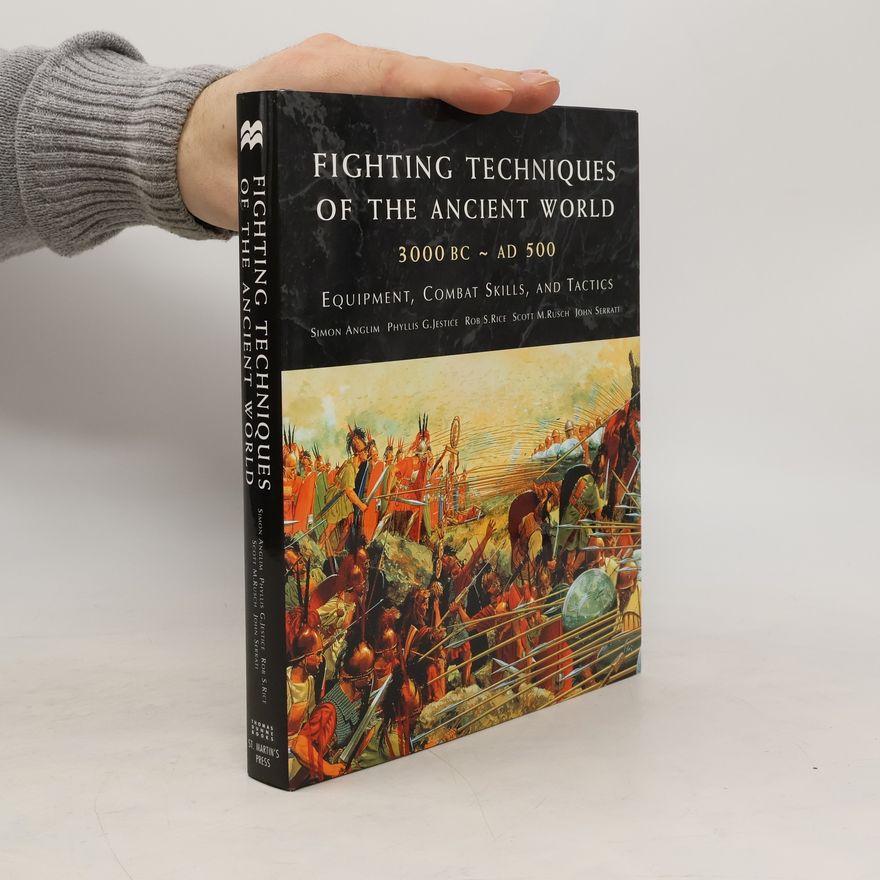 John Serrati Fighting Techniques of the Ancient World (3000 B.C. to 500 A.D.)