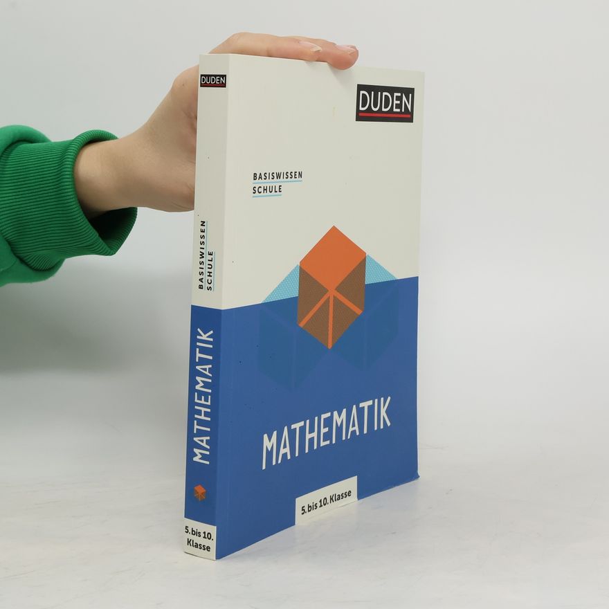 Günther Rolles Basiswissen Schule - Mathematik 5. bis 10. Klasse