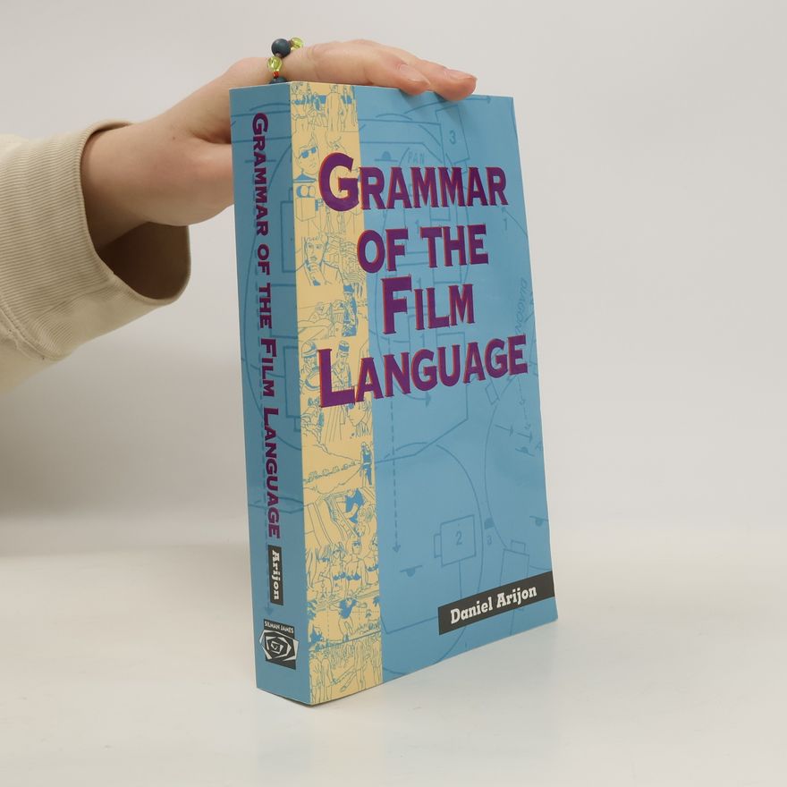 Daniel Arijon Grammar of the Film Language