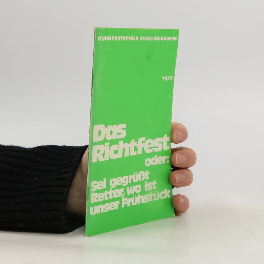 Otto Zonschitz Das Richtfest oder Sei gegrüßt Retter, wo ist unser Frühstück