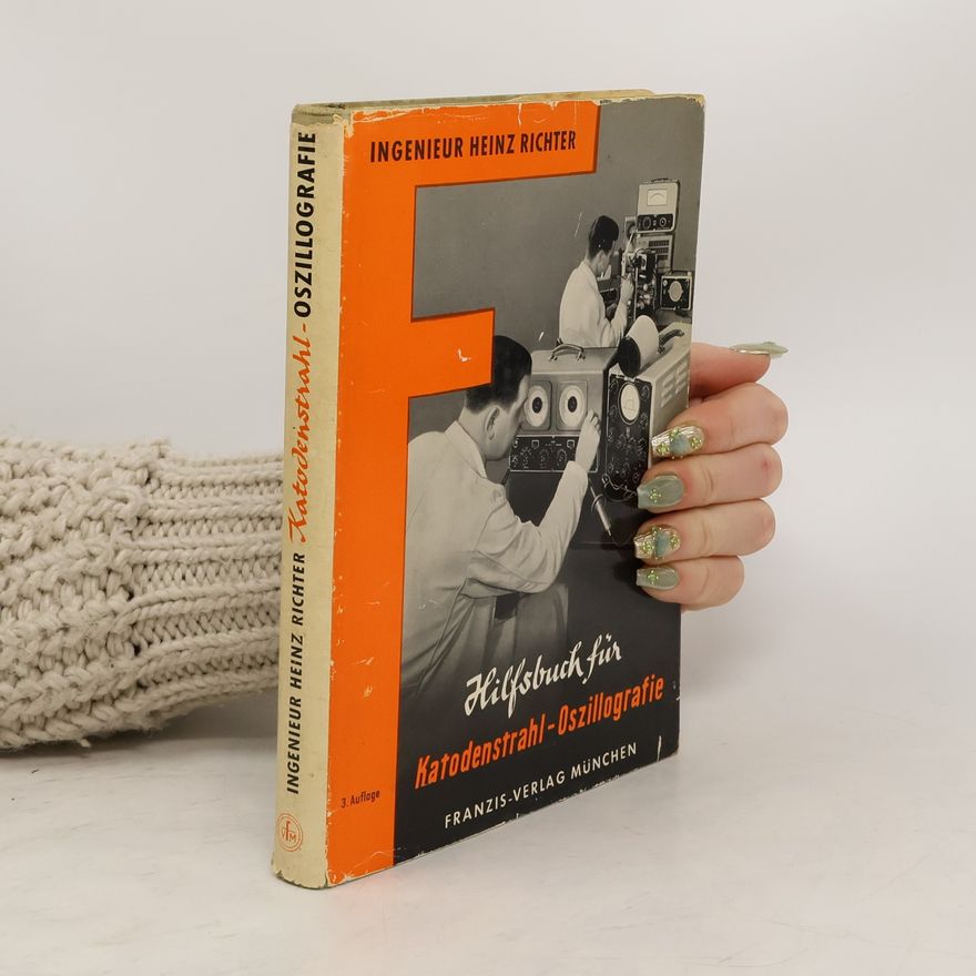 Heinz Richter Hilfsbuch für Katodenstrahl-Oszillografie