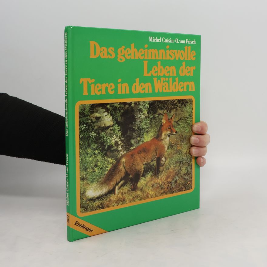 Michel Cuisin Das geheimnisvolle Leben der Tiere in den Wäldern