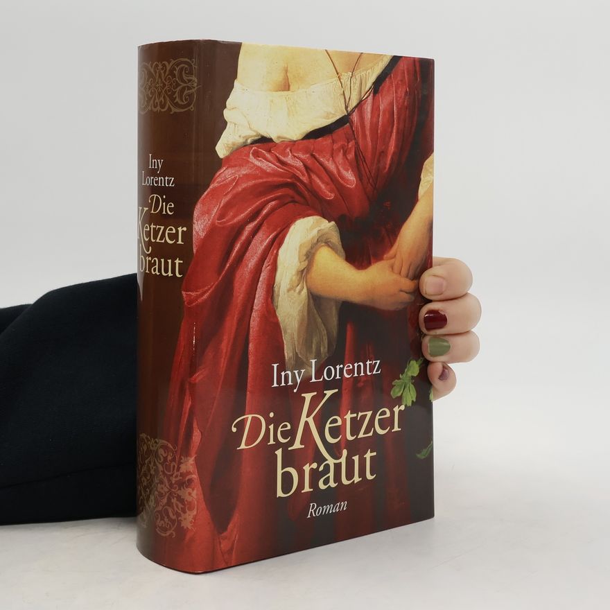 Iny Lorentz Die Ketzerbraut