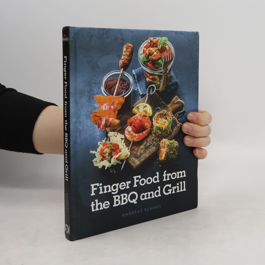 Andreas Rummel Finger food from the BBQ and grill