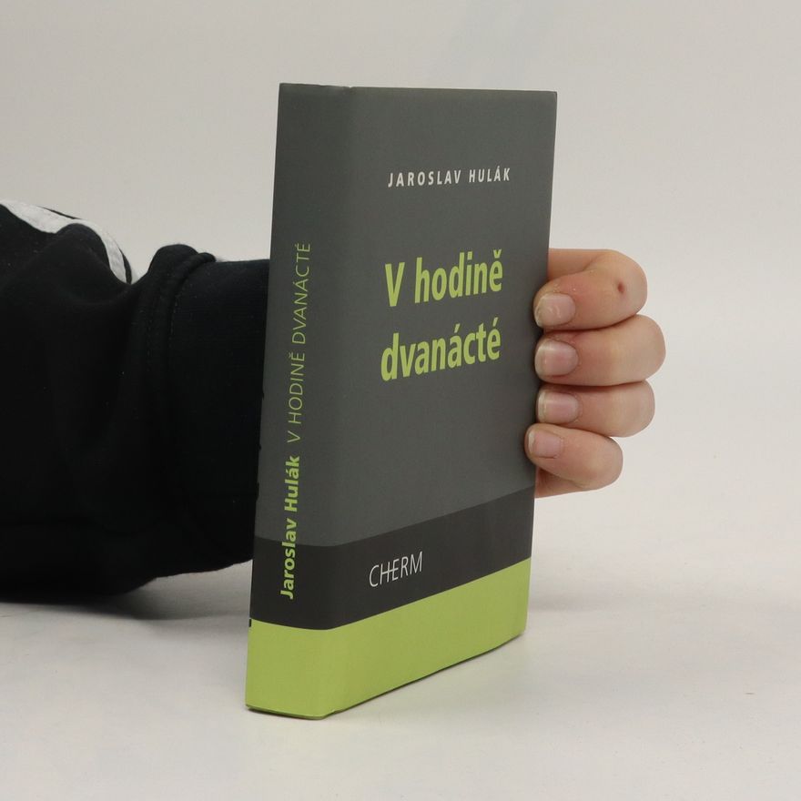 Jaroslav Hulák V hodině dvanácté