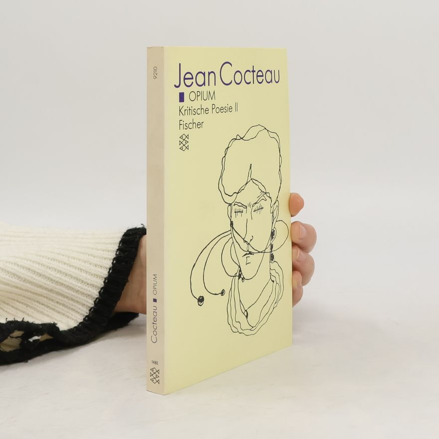 Jean Cocteau Opium. Tagebuch einer Entziehungskur