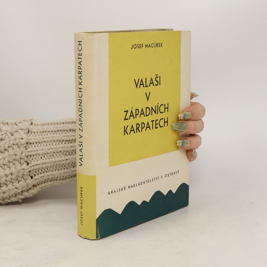 Josef Macůrek Valaši v západních Karpatech v 15.-18. století