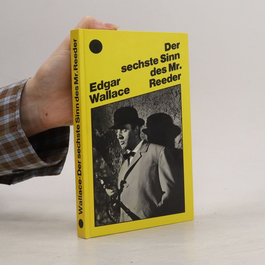 Edgar Wallace Der sechste Sinn des Mr. Reeder