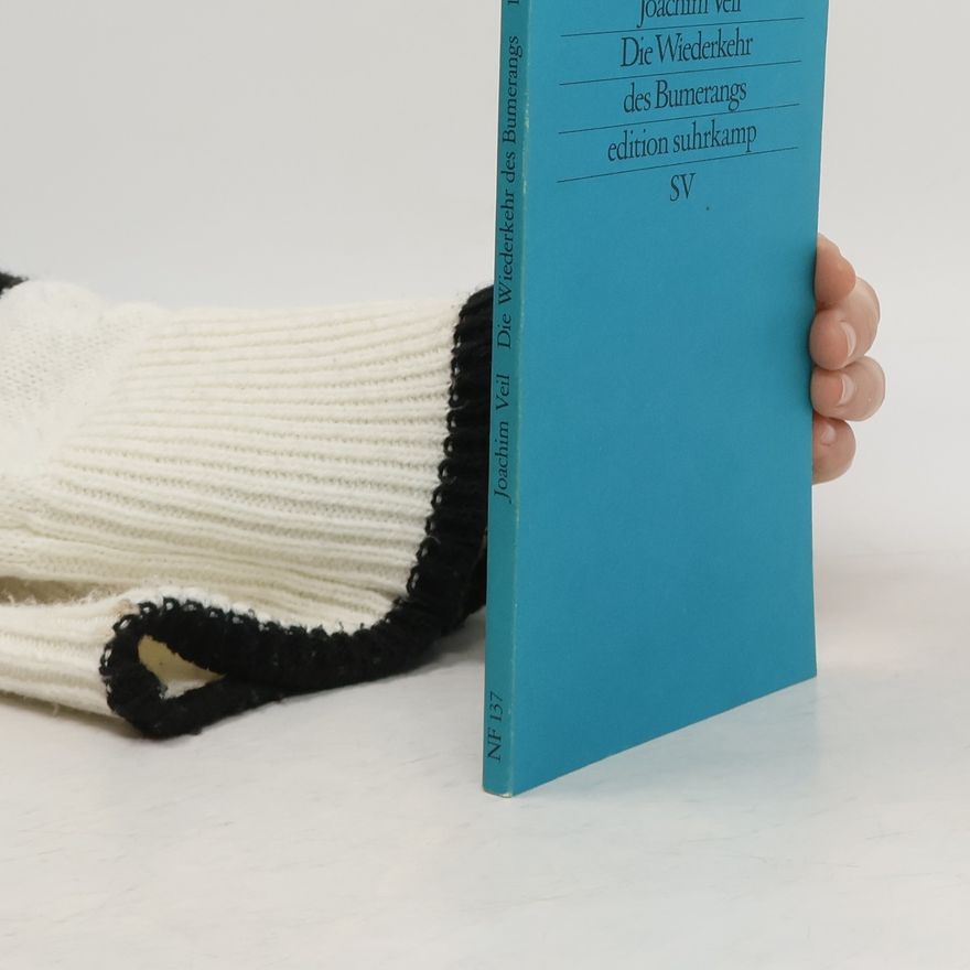 Joachim Veil Die Wiederkehr des Bumerangs