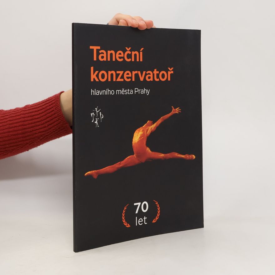 Collectif d'auteurs Taneční konzervatoř hlavního města Prahy 70 let