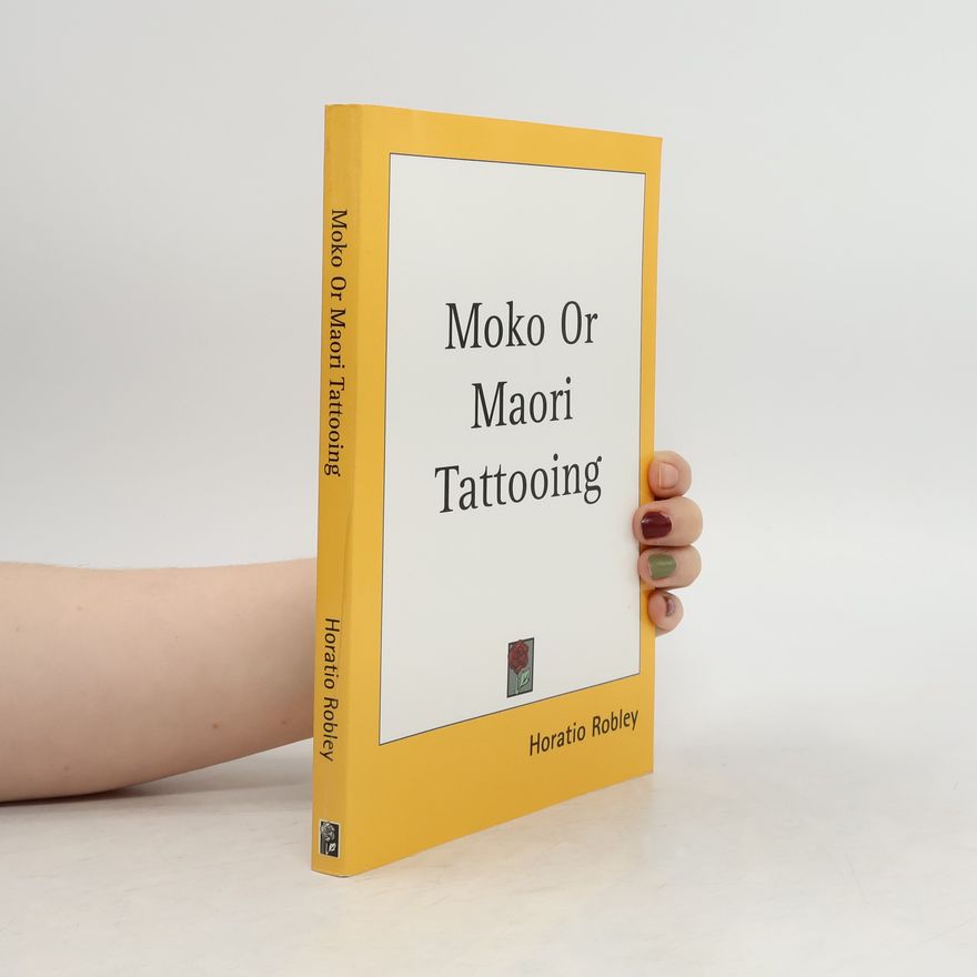 Robley Horatio Gordon Moko or Maori Tattooing