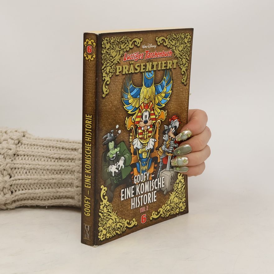 Walt Disney Lustiges Taschenbuch 6. Goofy – Eine komische Historie