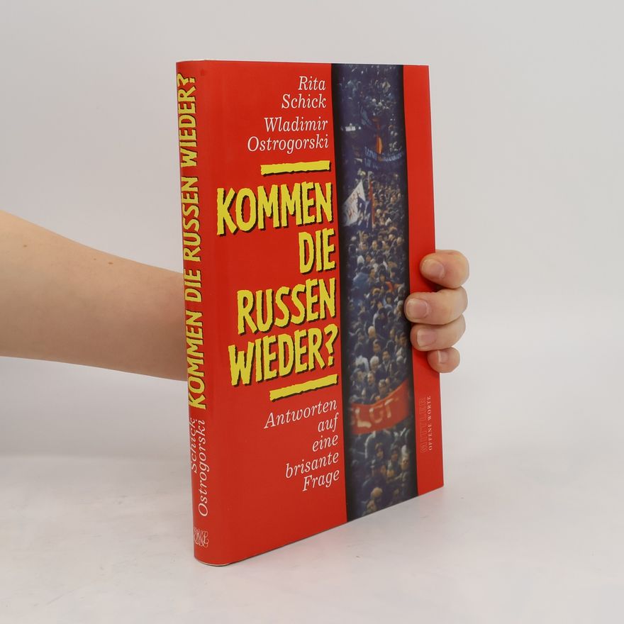Rita Schick Kommen die Russen wieder?