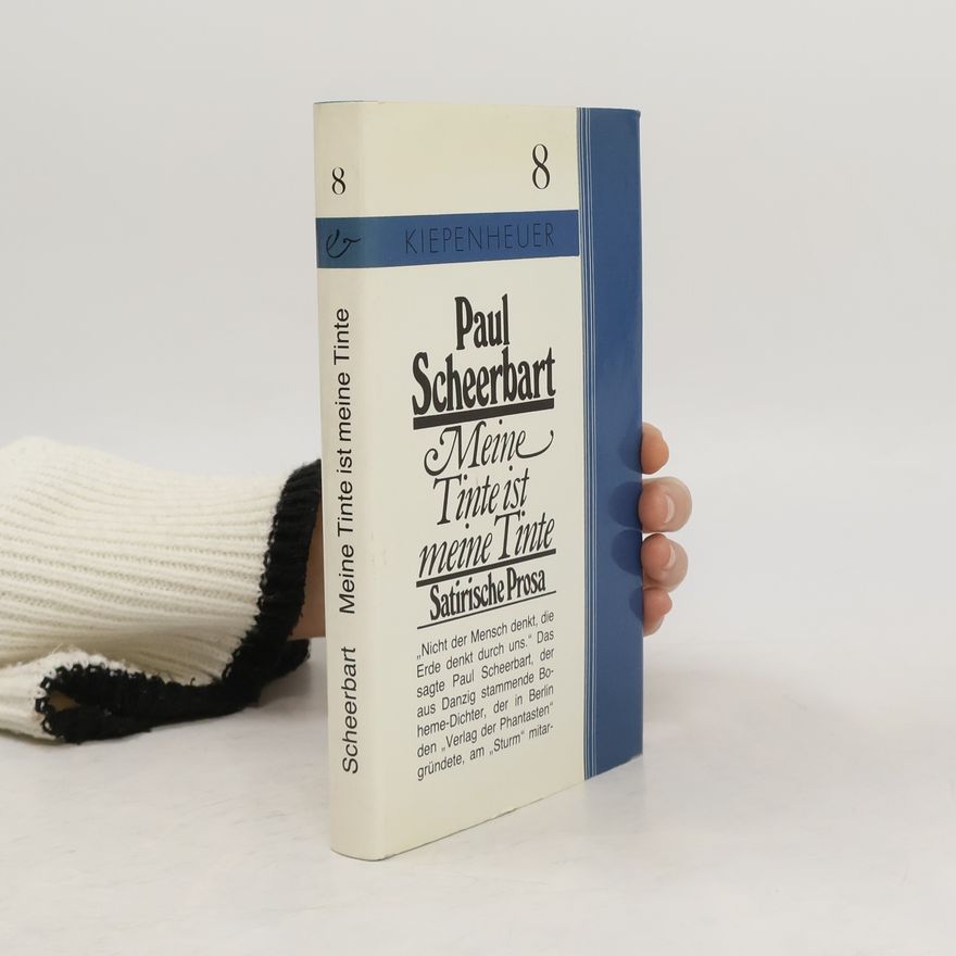 Paul Scheerbart Meine Tinte ist meine Tinte