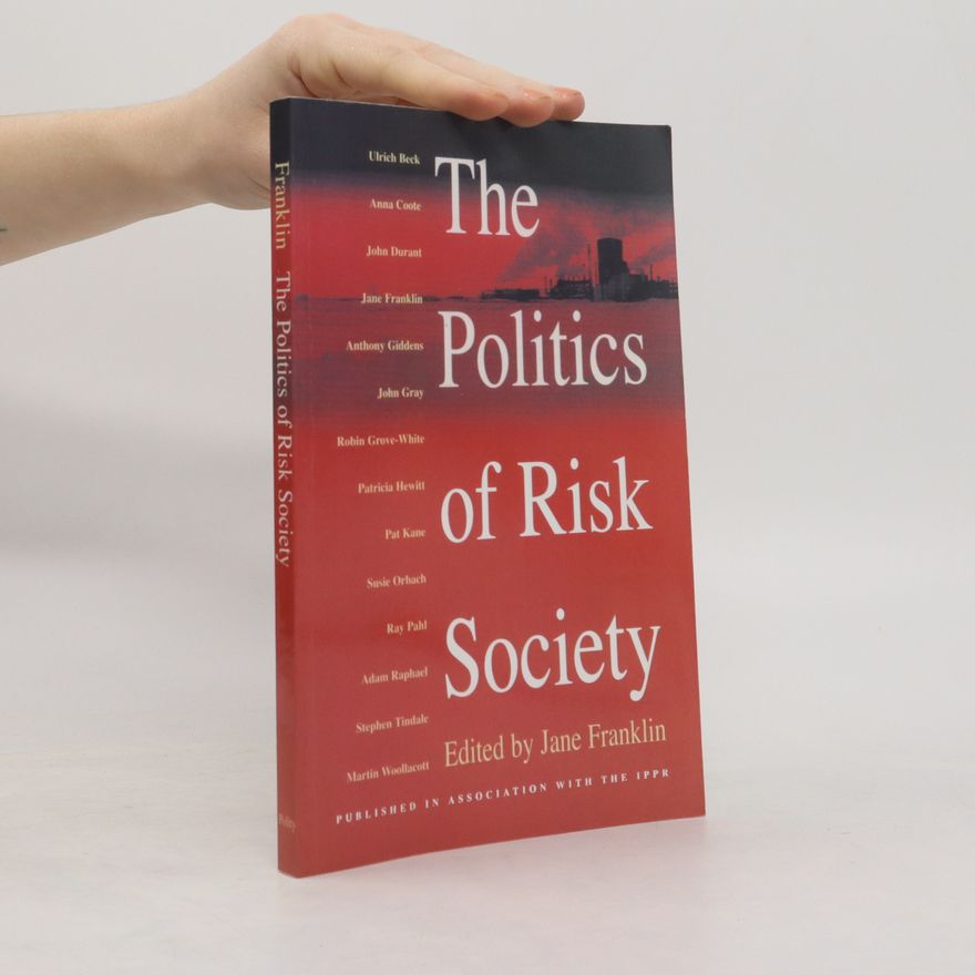 Various authors The Politics of Risk Society