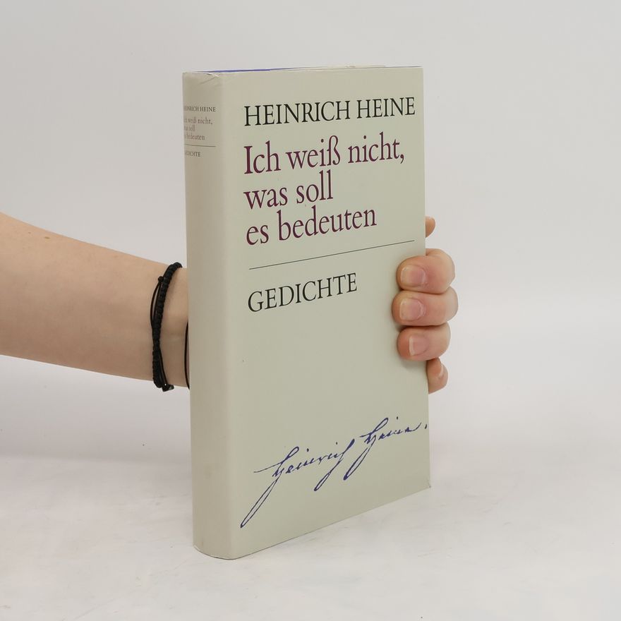 Heinrich Heine Ich weiss nicht, was soll es bedeuten