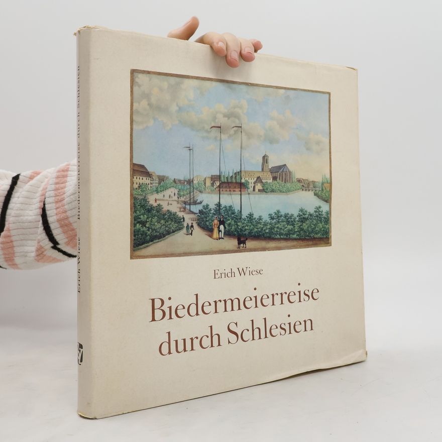 Erich Wiese Biedermeierreise durch Schlesien