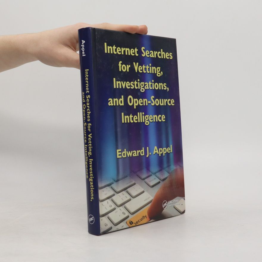 Edward J. Appel Internet Searches for Vetting, Investigations, and Open-Source Intelligence