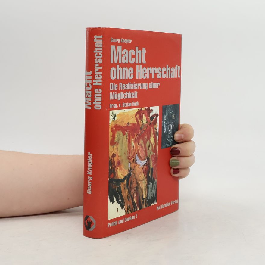 Georg Knepler Macht ohne Herrschaft