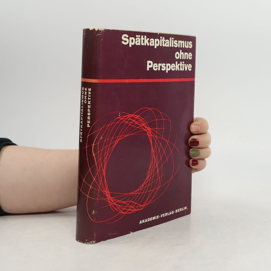 Various authors Spätkapitalismus ohne Perspektive
