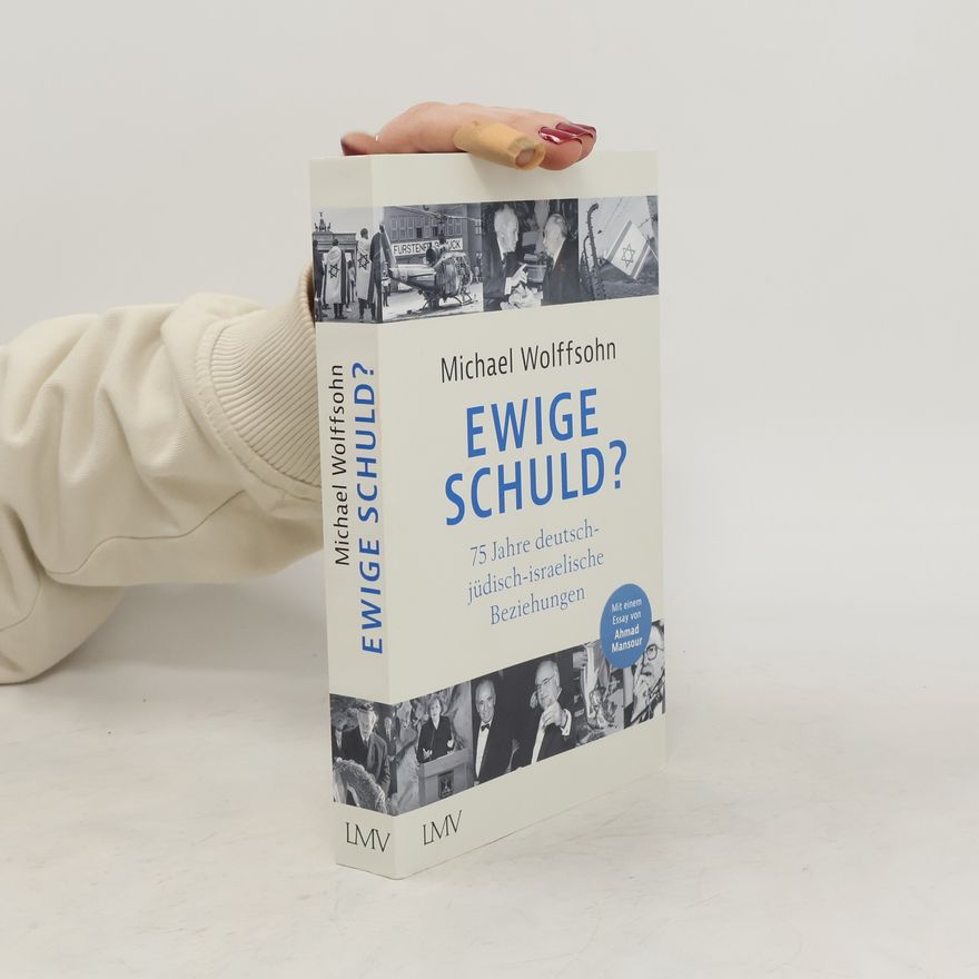 Michael Wolffsohn Ewige Schuld?