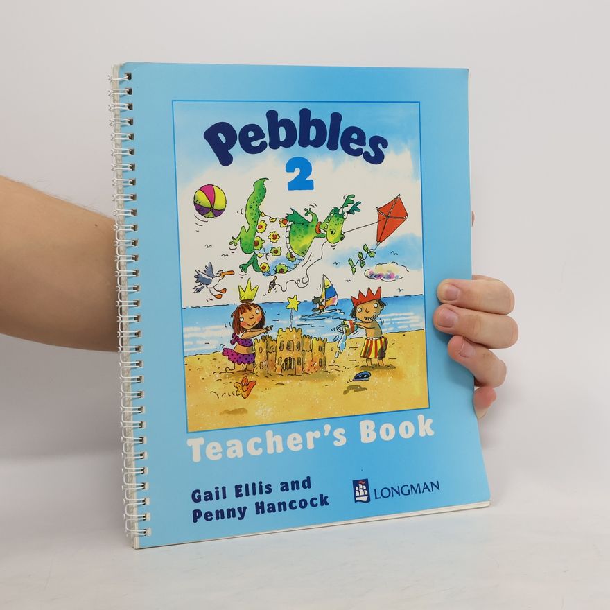 Gail Ellis Pebbles 2. Teacher'sBook