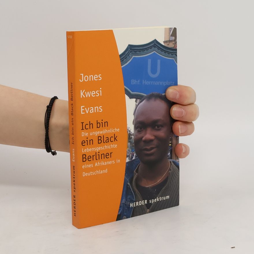 Jones Kwesi Evans Ich bin ein Black Berliner