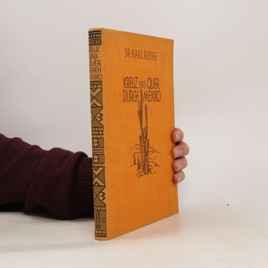 Reiche Karl Kreuz und Quer Durch Mexiko