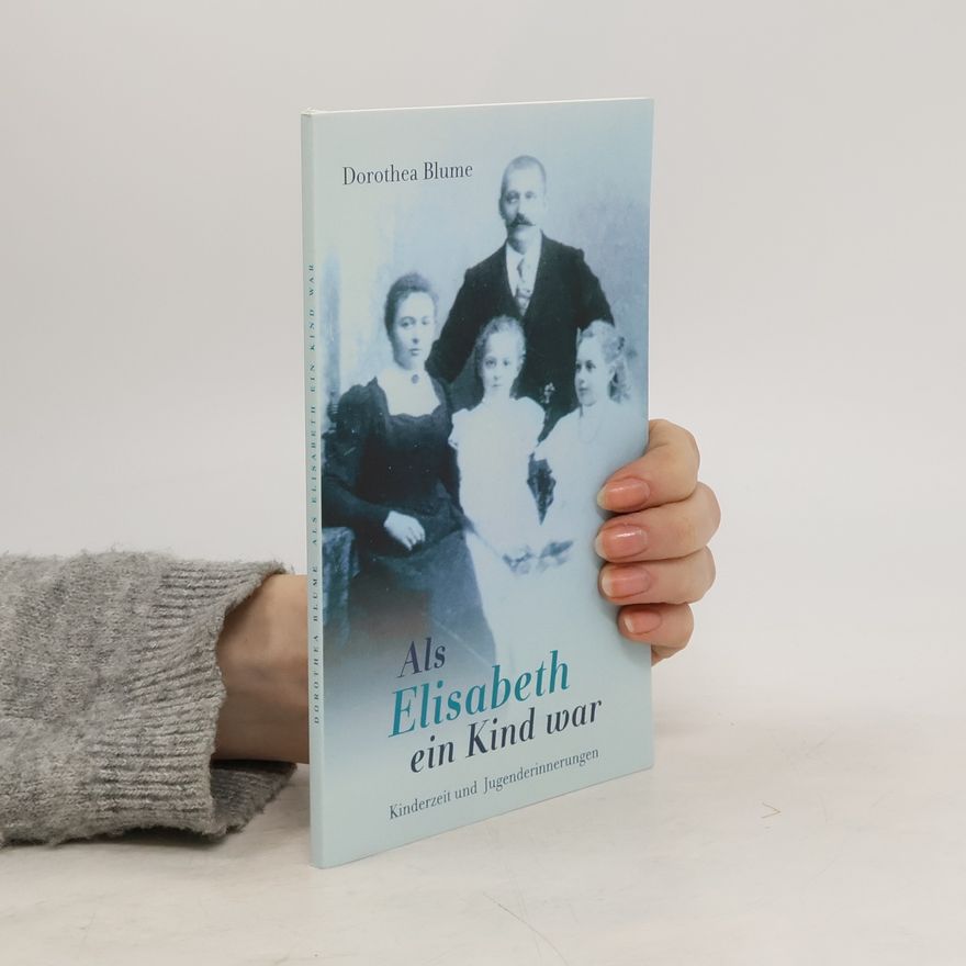 Dorothea Blume Als Elisabeth ein Kind war
