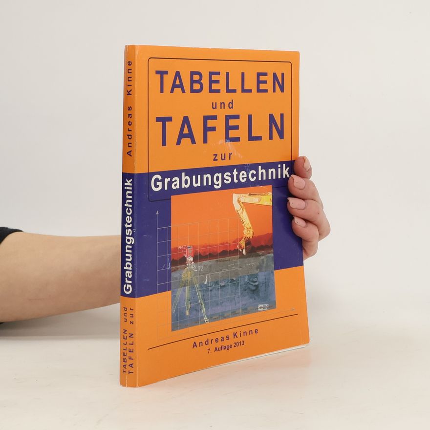Andreas Kinne Tabellen und Tafeln zur Grabungstechnik
