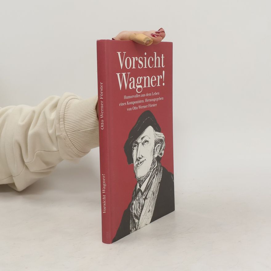 Otto Werner Förster Vorsicht Wagner!