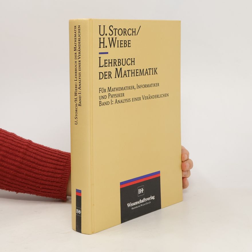 Uwe Storch Lehrbuch der Mathematik für Mathematiker, Informatiker und Physiker