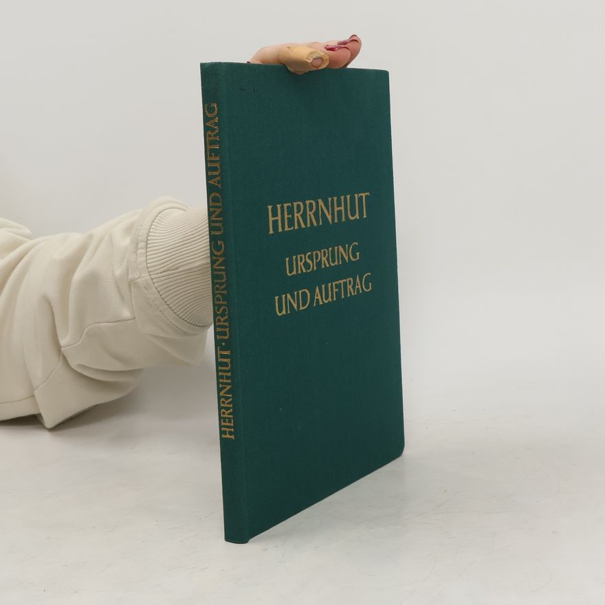 Various authors Herrnhut. Ursprung und Auftrag