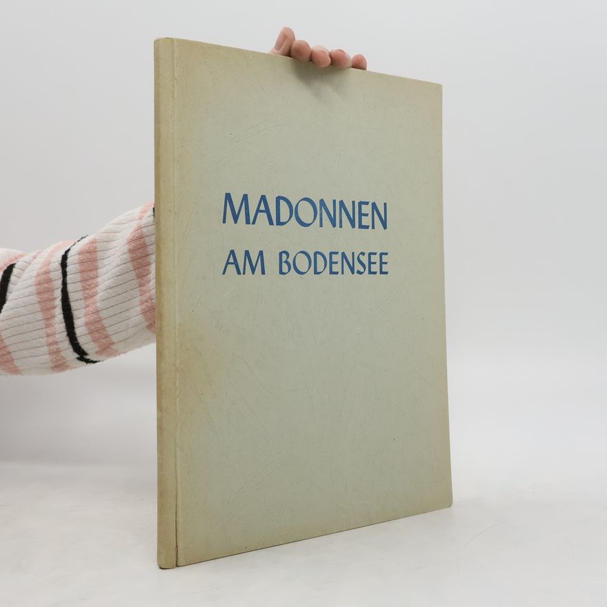 Georg Poensgen Madonnen am Bodensee