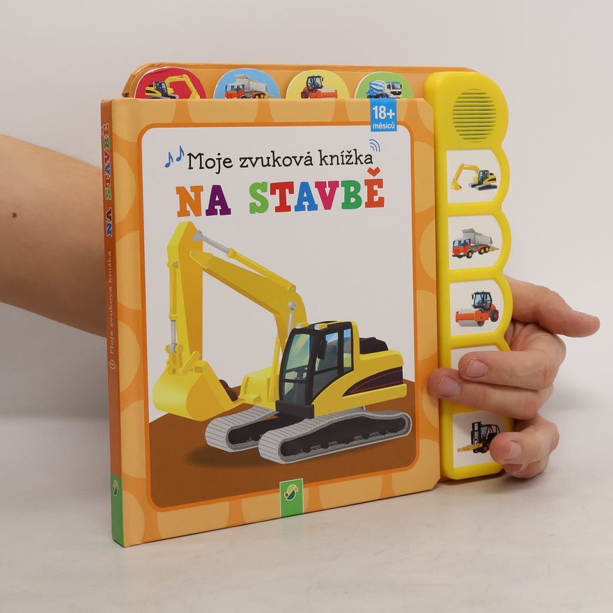 Autorenkollektiv Na stavbě. Moje zvuková knížka
