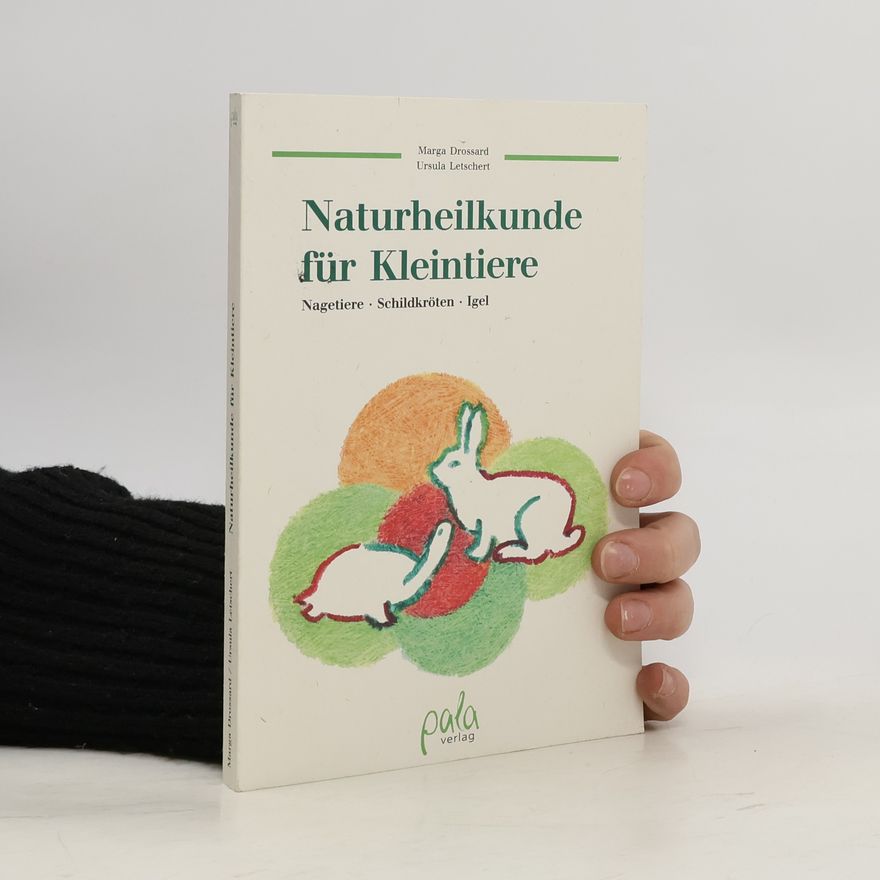Marga Drossard Naturheilkunde für Kleintiere