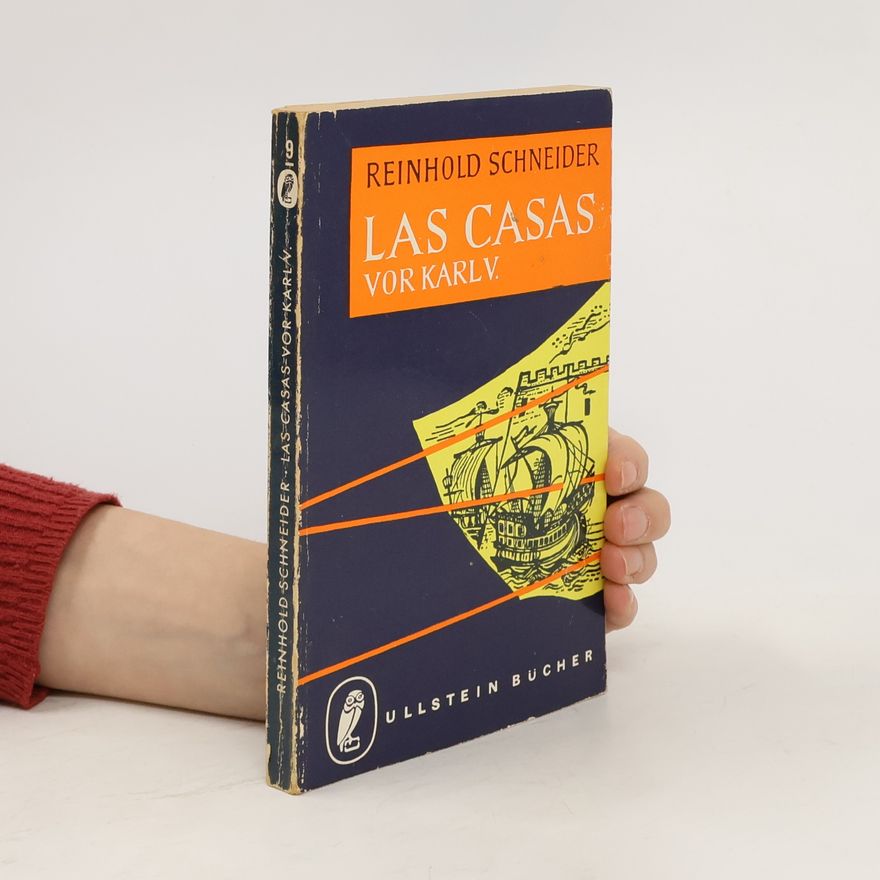 Reinhold Schneider Las Casas vor Karl V.