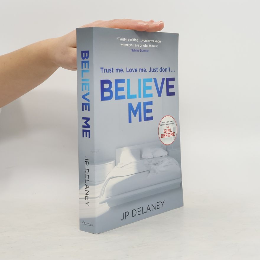 J. P. Delaney Believe me
