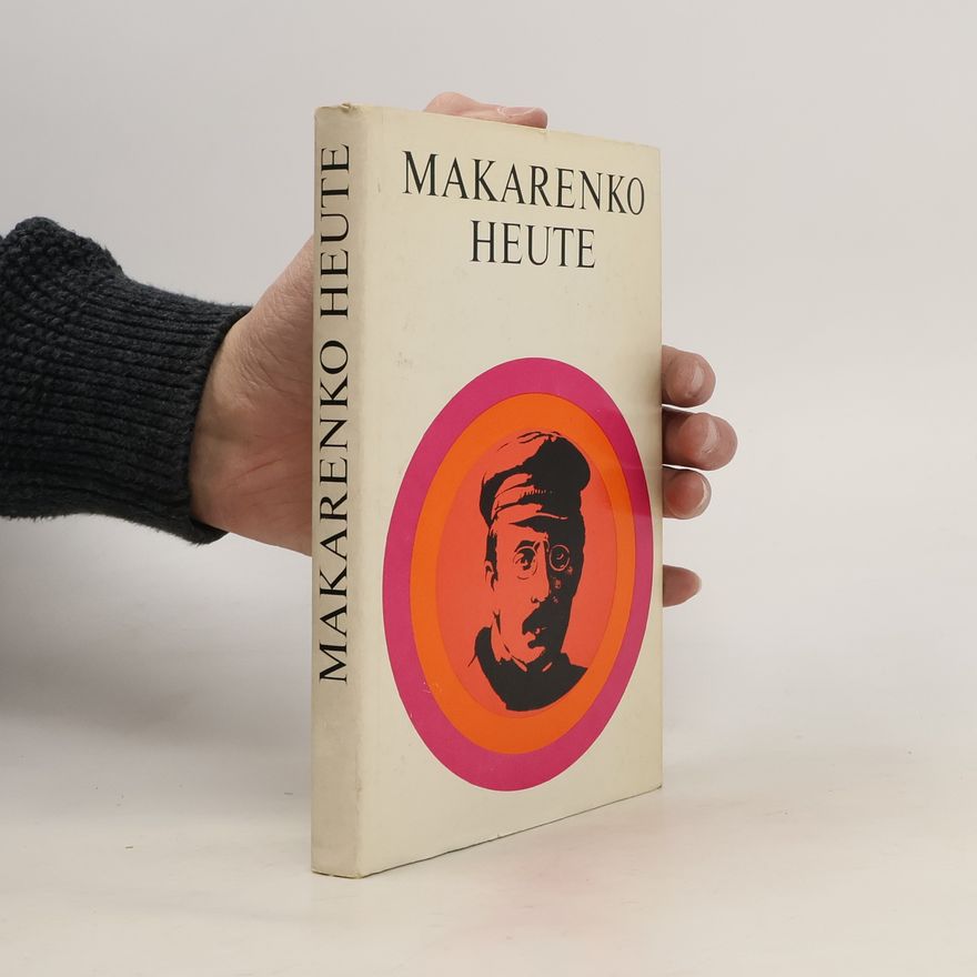 Edgar Günther Lass Makarenko heute : Beiträge zur Kollektiverziehung