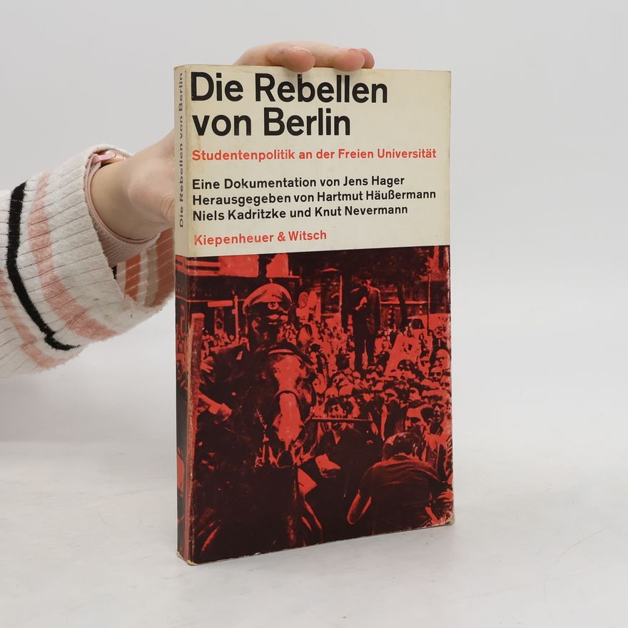 Jens Hager Die Rebellen von Berlin