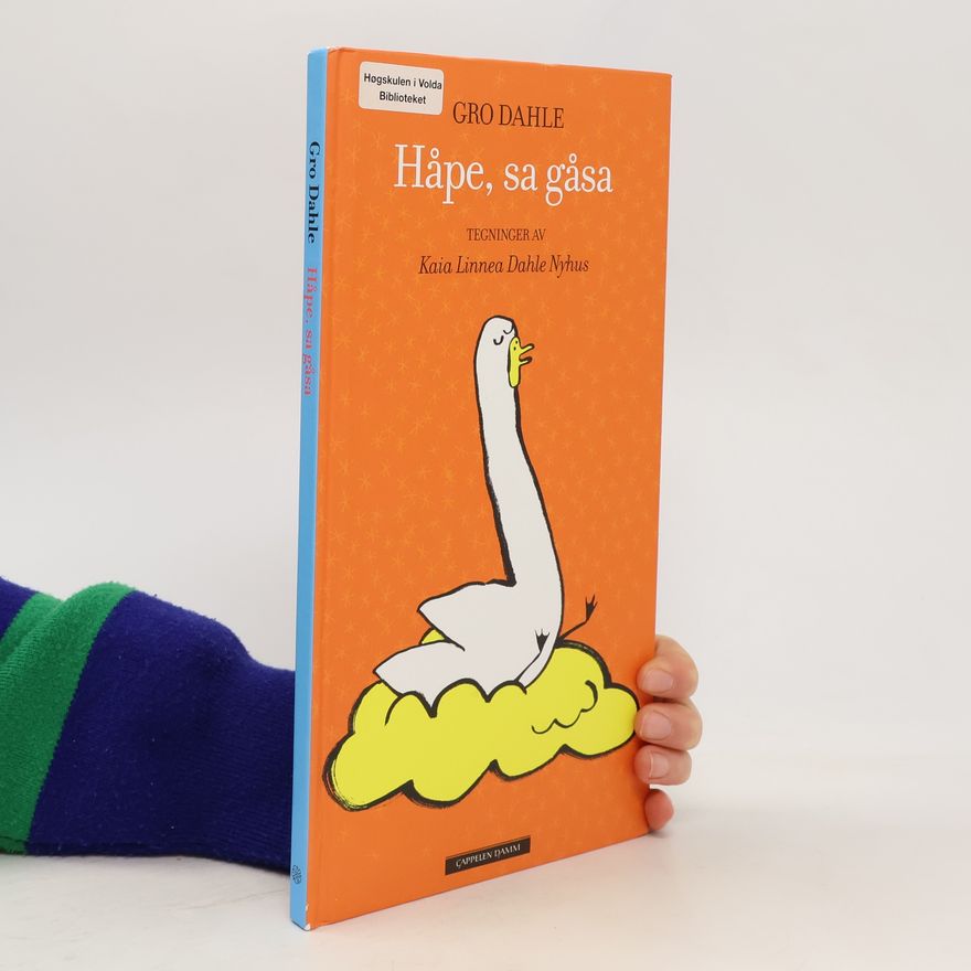 Gro Dahle Håpe, sa gåsa